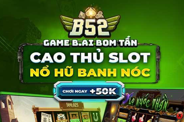 Cổng game B52CLUB chính thức 2025, lựa chọn số 1 hiện nay 2 Cổng game B52CLUB chính thức